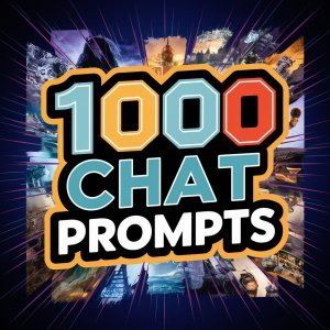 1000 Engaging ChatGPT Prompts: Ignite Conversations & Unlock Creativity!