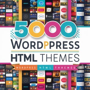 5000 Best Selling WordPress HTML Themes for Modern Websites