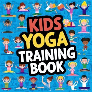 Yoga Adventures: Fun and Easy Yoga Poses for Kids